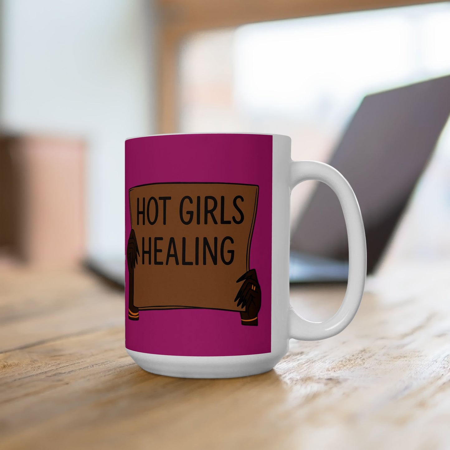 Ceramic Mug - "Hot Girls Healing" Empowerment Coffee Mug, Pink Feminist Gift (11oz & 15oz)