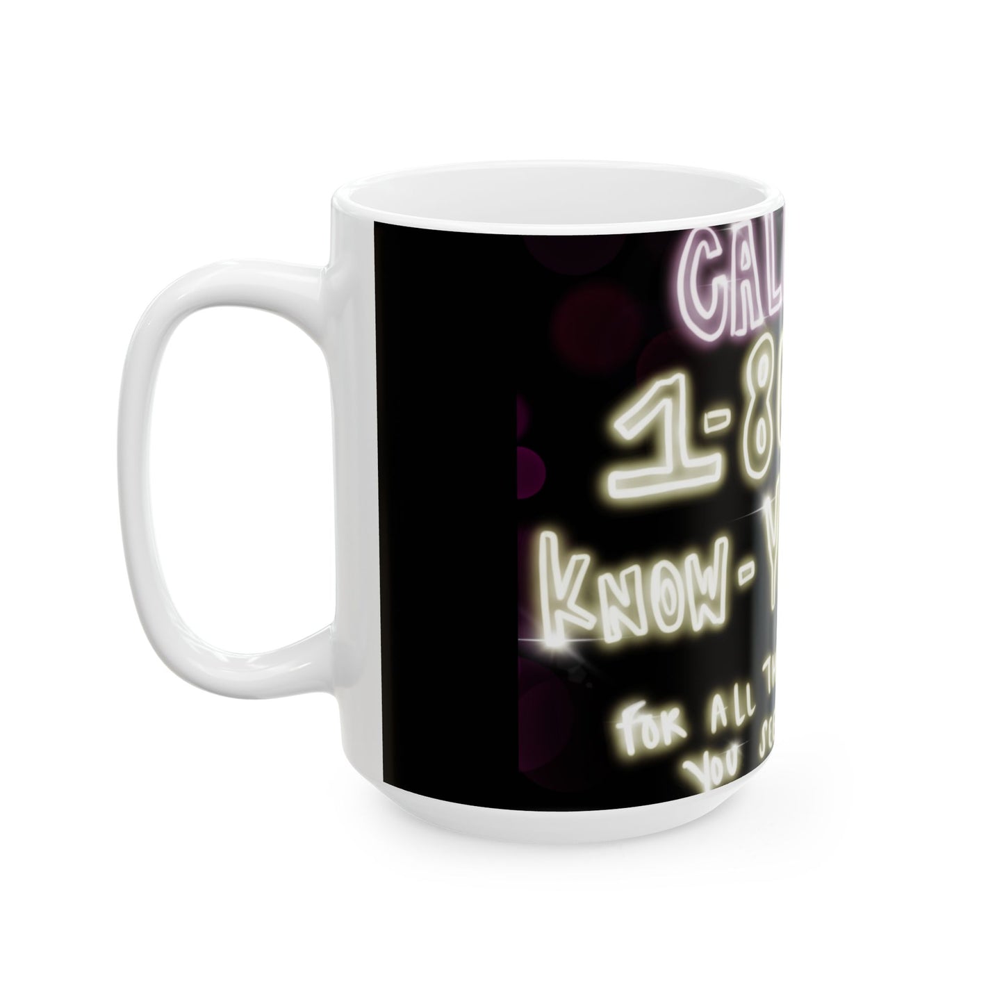 Call 1-800-kNow-Yoself Neon Psychic Ceramic Mug (11oz/15oz)