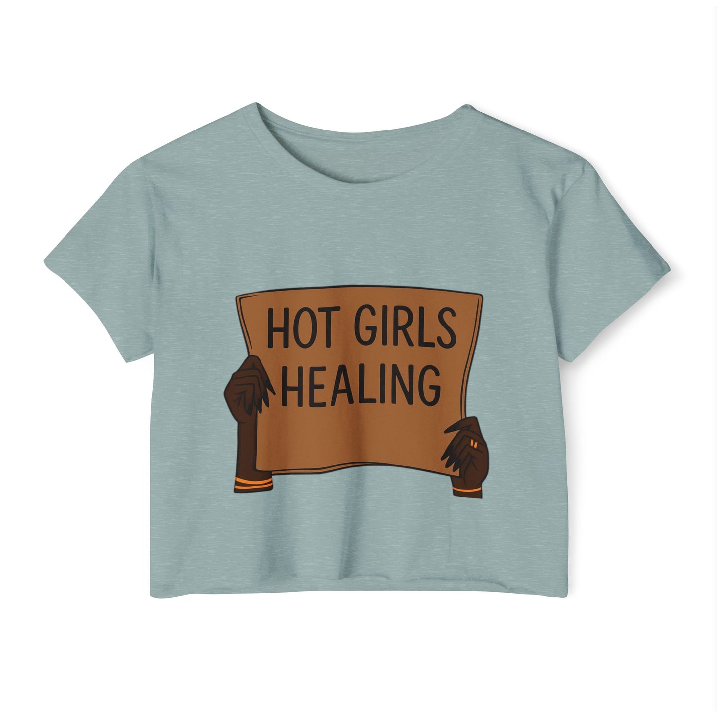Hot Girls Healing Crop Top — Empowerment Festival Tee