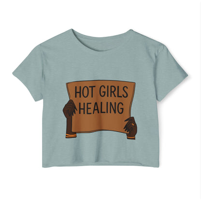 Hot Girls Healing Crop Top — Empowerment Festival Tee