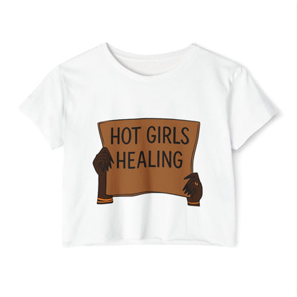 Hot Girls Healing Crop Top — Empowerment Festival Tee