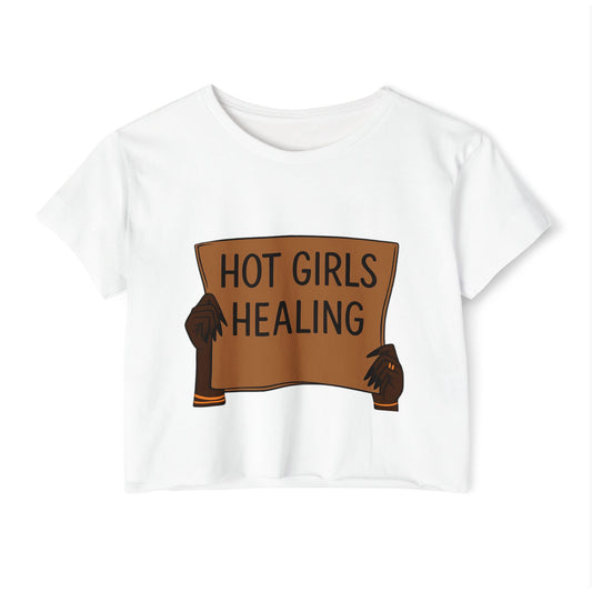 Hot Girls Healing Crop Top — Empowerment Festival Tee