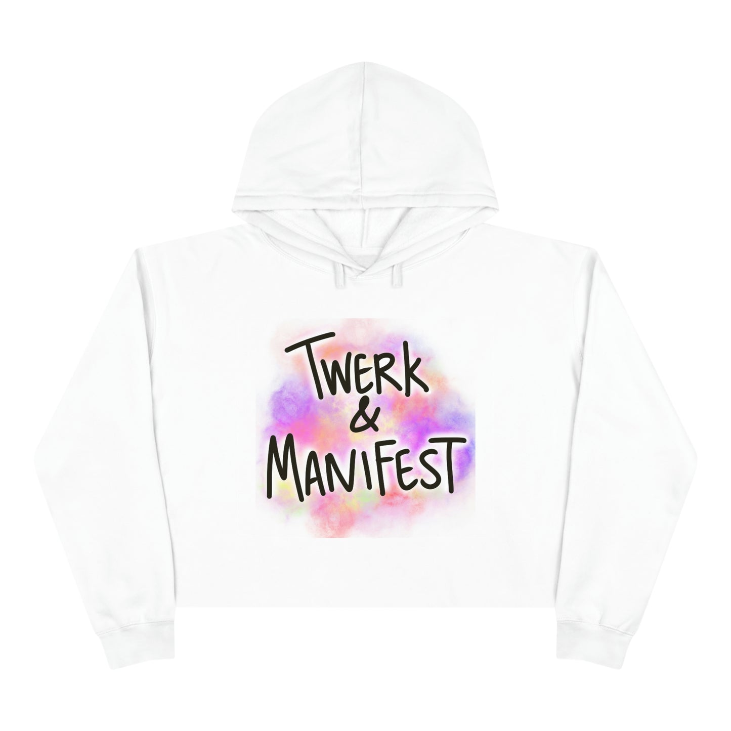 Twerk and manifest crop Hoodie