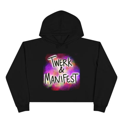 Twerk and manifest crop Hoodie